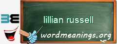 WordMeaning blackboard for lillian russell
